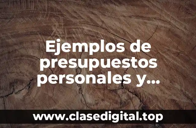 Ejemplos de presupuestos personales y Significado