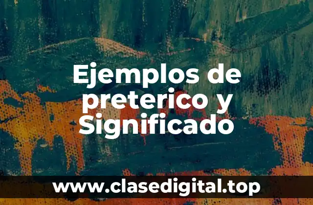 Ejemplos de preterico