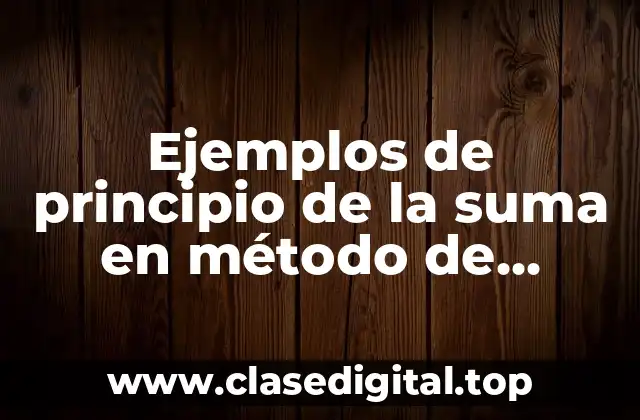 Ejemplos de principio de la suma en método de conteo