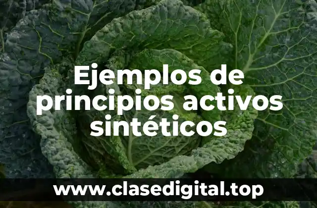 Ejemplos de principios activos sintéticos