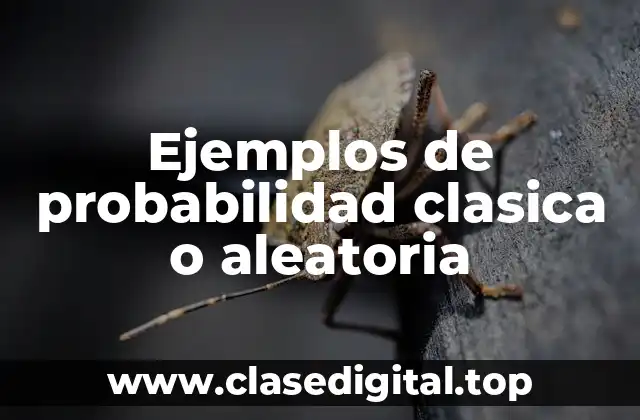 Ejemplos de probabilidad clasica