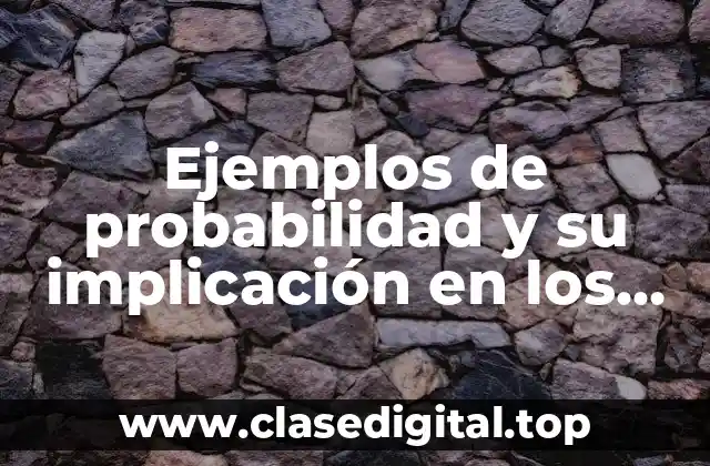 Ejemplos de probabilidad