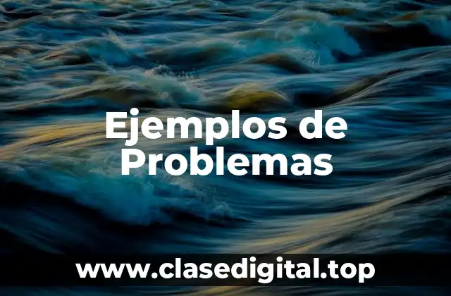 Ejemplos de Problemas