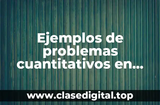 Ejemplos de problemas cuantitativos en programación