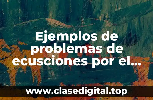 Ejemplos de problemas de ecusciones por el método de sustitución y Significado