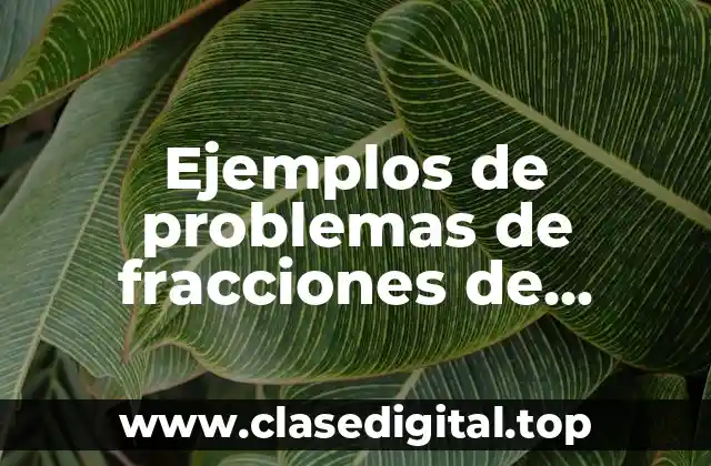 Ejemplos de problemas de fracciones de multiplicación