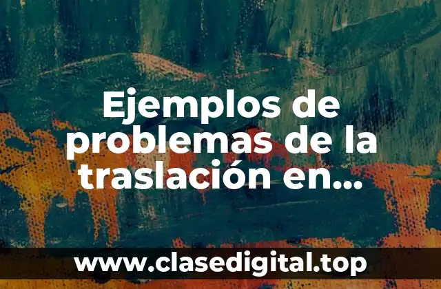 Ejemplos de problemas de la traslación en matemáticas con ecuaciones