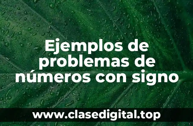 Ejemplos de problemas de números con signo