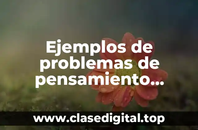 Ejemplos de problemas de pensamiento computacional y Significado