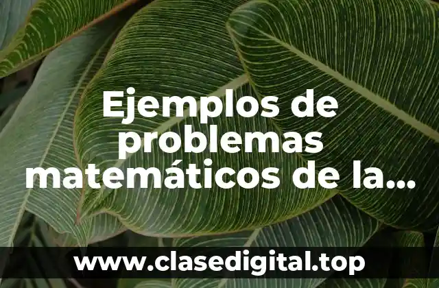Ejemplos de problemas matemáticos de la forma ax + b + c
