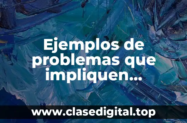 Ejemplos de problemas que impliquen multiplicación con subíndice de