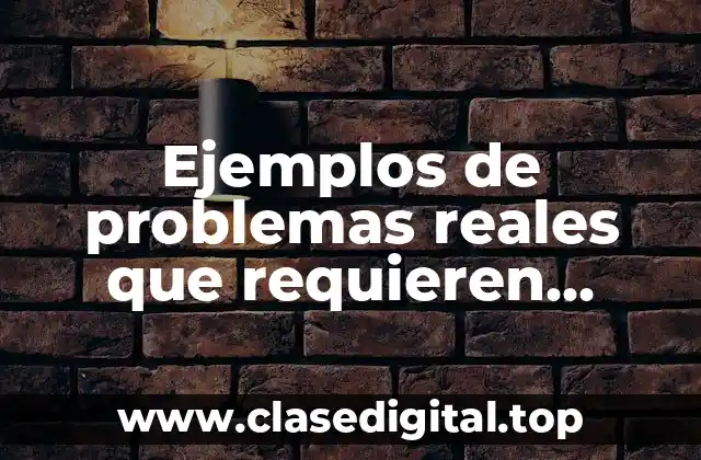 Ejemplos de problemas reales que requieren estructuras selectivas