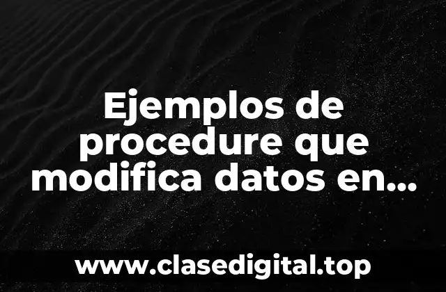 Ejemplos de procedimientos que modifican datos en Oracle