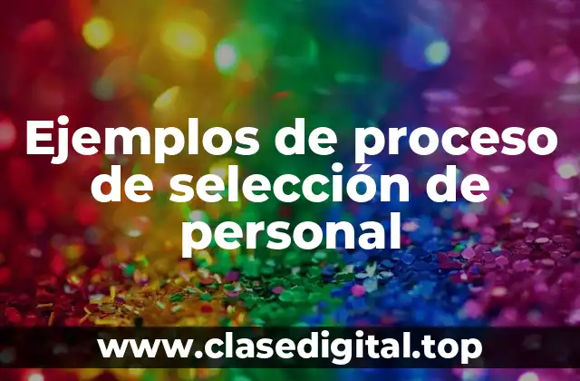 Ejemplos de proceso de selección de personal