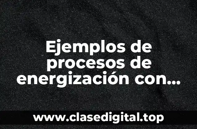 Ejemplos de procesos de energización con respuestas humanas en enfermería