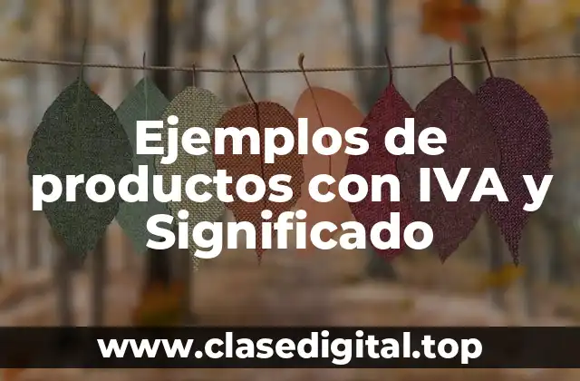 Ejemplos de productos con IVA