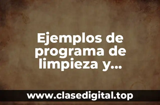 Ejemplos de programa de limpieza y desinfeccion