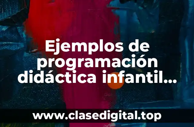 Ejemplos de programación didáctica infantil oposiciones andalucía