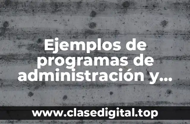 Ejemplos de programas de administración y Significado