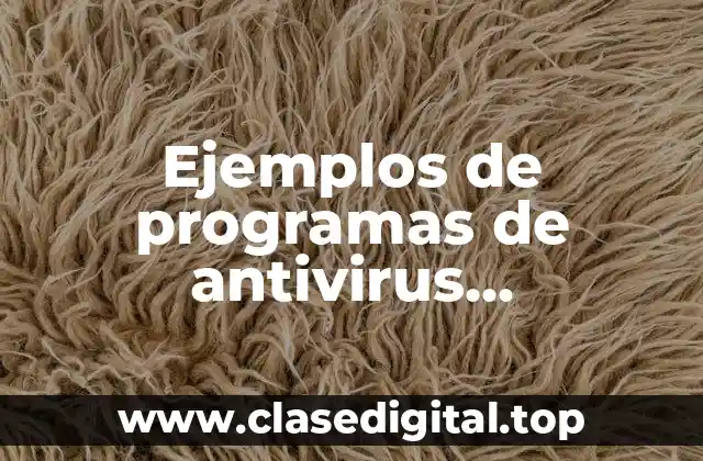 Ejemplos de programas de antivirus informáticos