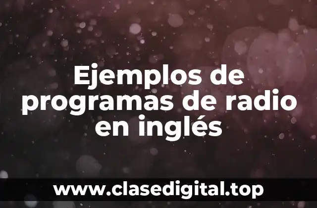 Ejemplos de programas de radio en inglés
