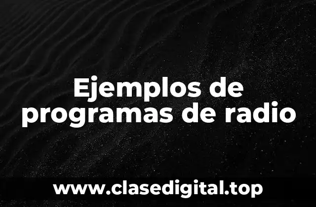 Ejemplos de programas de radio
