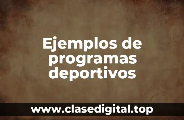Ejemplos de programas deportivos