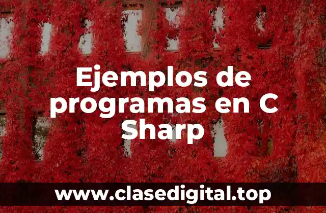 Ejemplos de programas en C Sharp