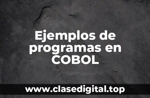 Ejemplos de programas en COBOL
