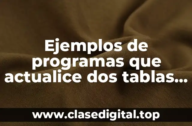 Ejemplos de programas que actualice dos tablas en Access