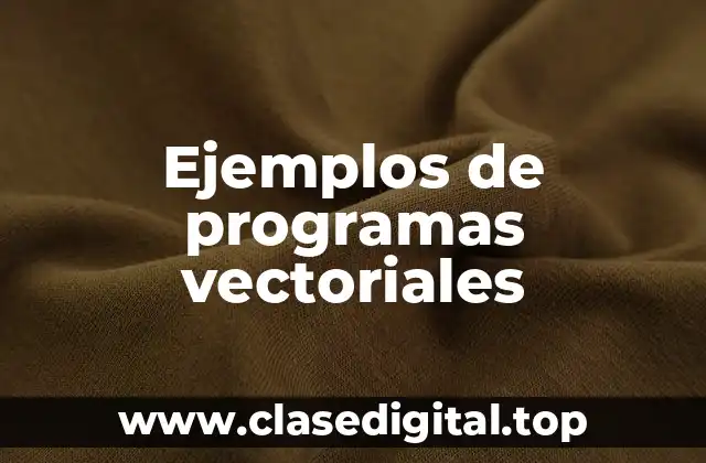 Ejemplos de programas vectoriales