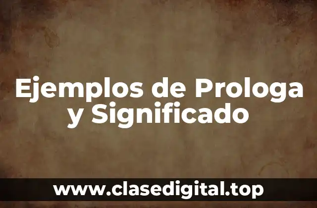 Ejemplos de Prologa y Significado