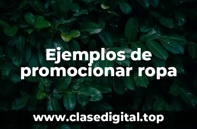 Ejemplos de promocionar ropa