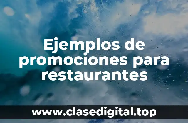 Ejemplos de promociones para restaurantes
