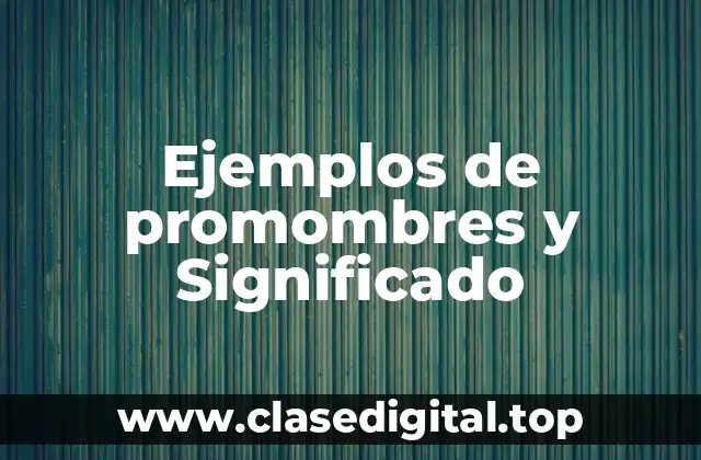 Ejemplos de promombres