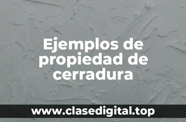 Ejemplos de propiedad de cerradura