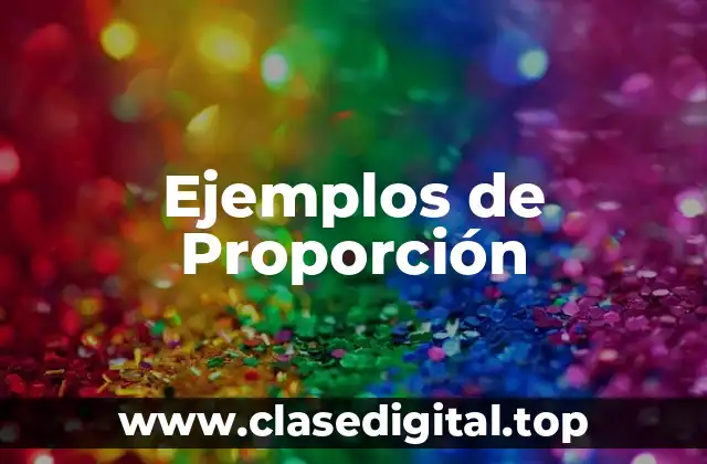 Ejemplos de Proporción