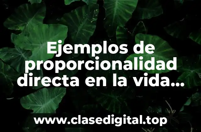 Ejemplos de proporcionalidad directa