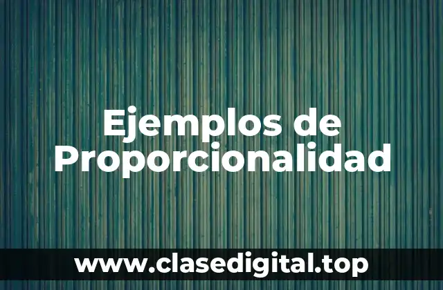 Ejemplos de Proporcionalidad