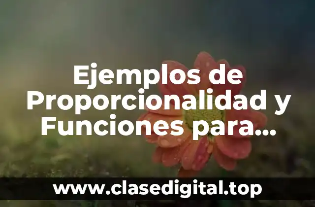 Ejemplos de Proporcionalidad y Funciones para Tercer Grado de Secundaria