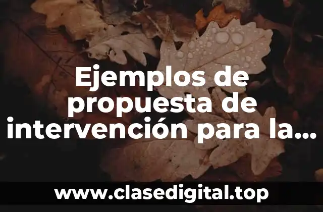 Ejemplos de propuesta de intervención para la rotación de personal