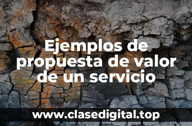 Ejemplos de propuesta de valor de un servicio