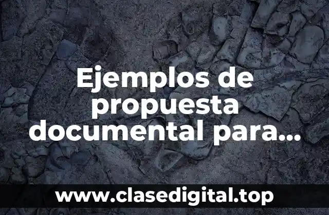 Ejemplos de propuesta documental para mejorar y mantener los ecosistemas