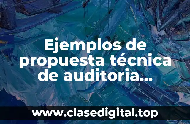 Ejemplos de propuesta técnica de auditoria administrativa