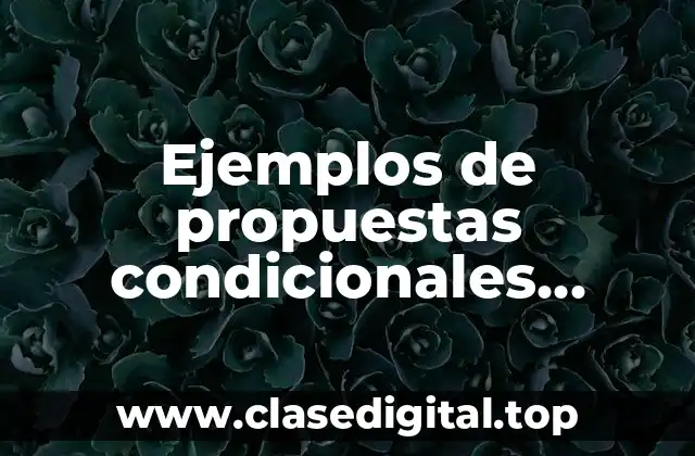 Ejemplos de proposiciones condicionales matemáticas