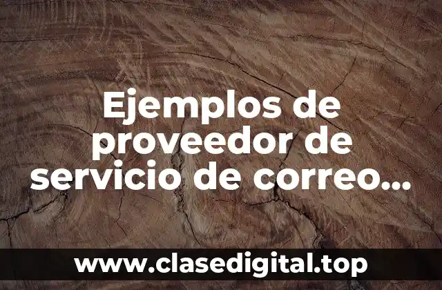 Ejemplos de proveedor de servicio de correo electrónico