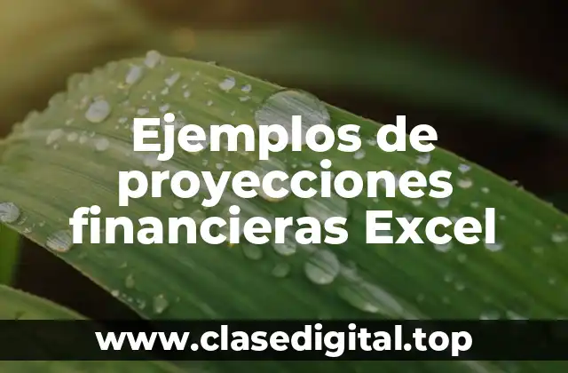Ejemplos de proyecciones financieras Excel