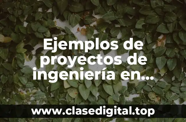 Ejemplos de proyectos de ingeniería en sistemas computacionales