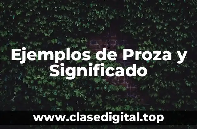 Ejemplos de Proza