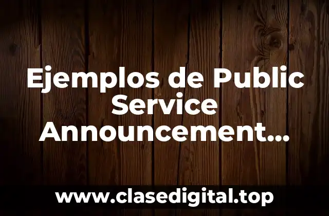 Ejemplos de Public Service Announcement (PSA)